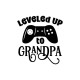 Leveled Up To Grandpa