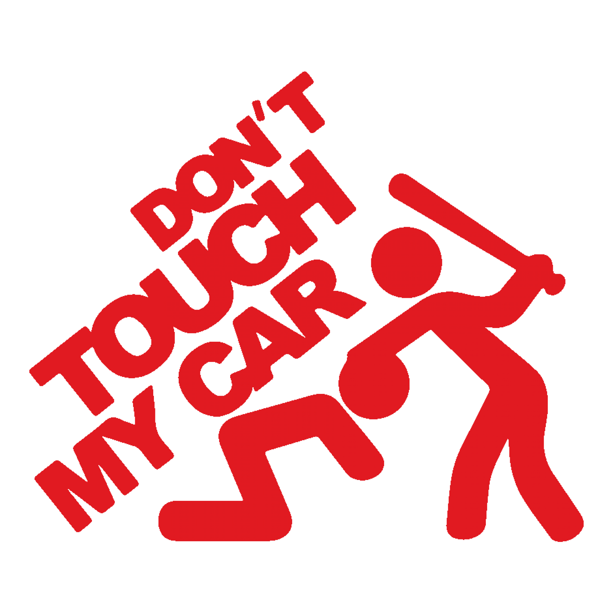 Don&apos;t <b>touch</b> my car.